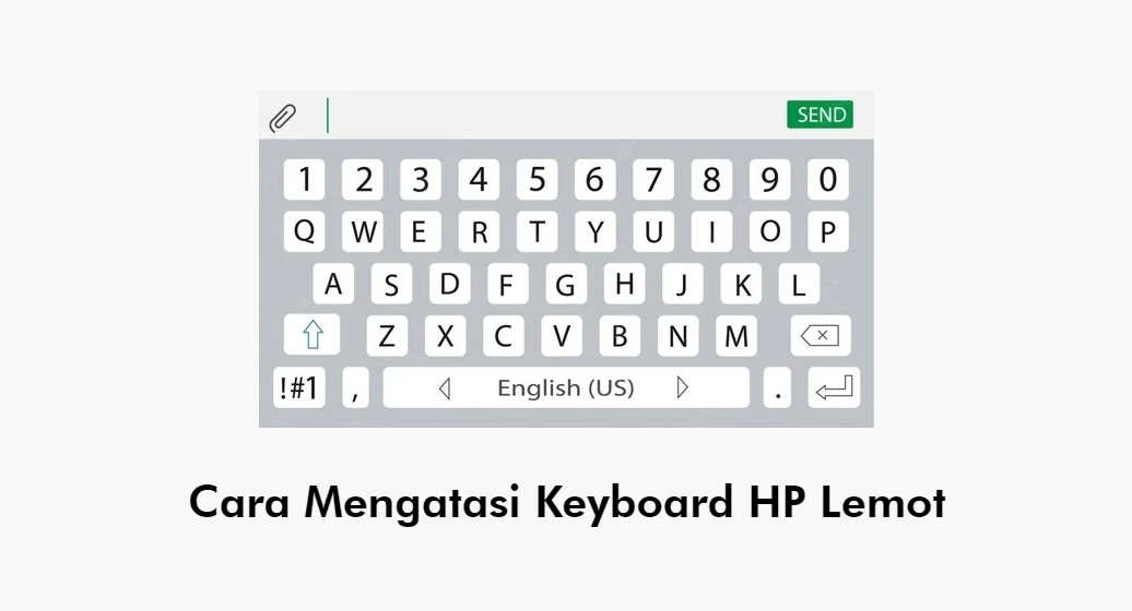 Cara Mengatasi Keyboard HP Lemot